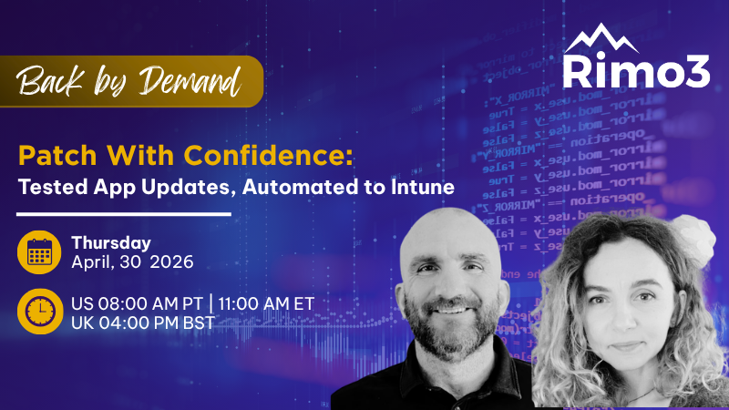 Image for April 30, 2026 | Requested Webinar | Patch with Confidence: Tested App Updates, Automated to Intune