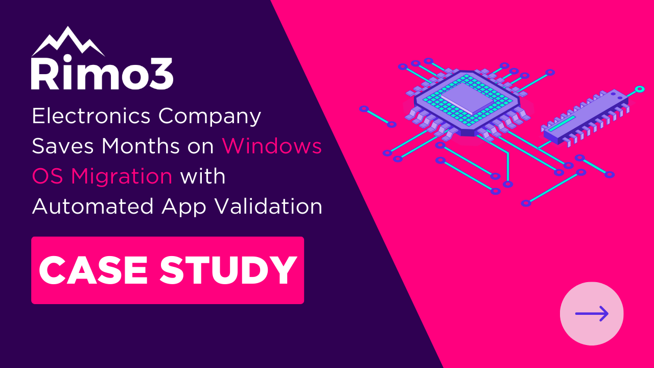 Image for How A European Electronics Company Migrated Applications to a New Windows OS In a Reduced Timeframe