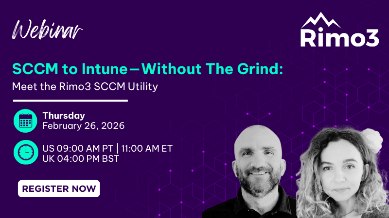 Image for February 26, 2026 | Webinar | SCCM to Intune—Without The Grind: Meet the Rimo3 SCCM Utility
