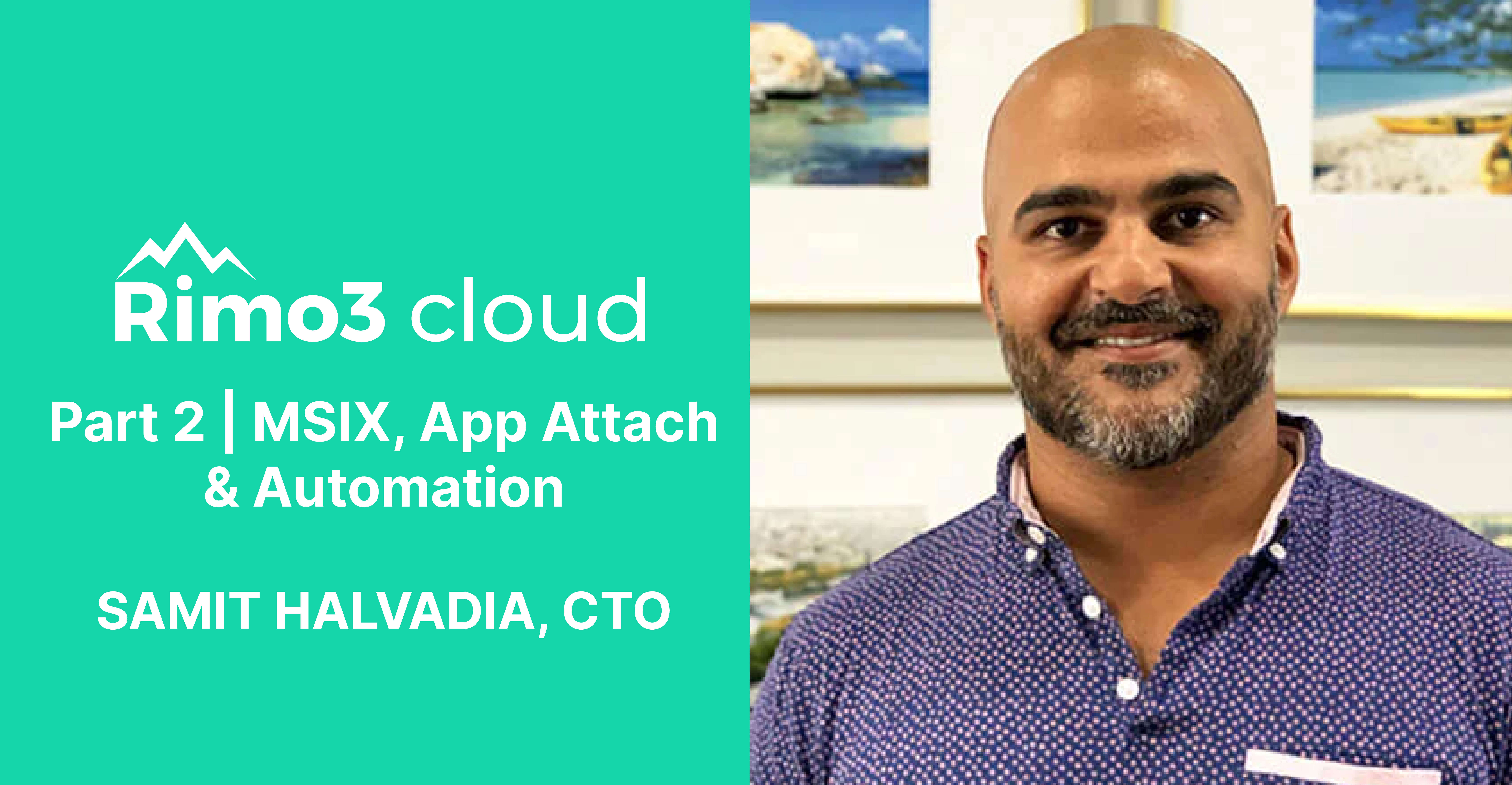 What is MSIX? App Attach? How does automation help?