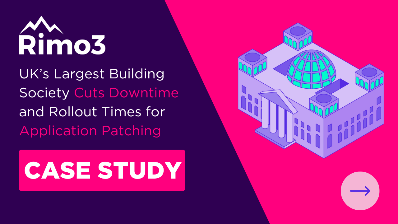 Image for How UK’s Largest Building Society Reduced Downtime and Decreased Rollout Times for Application Patching