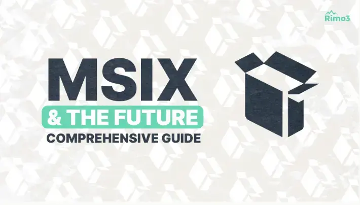 Image for A Comprehensive Guide to MSIX and Its Future