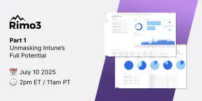 Image for July 10 2025 | Webinar | Part 1: Unmasking Intune’s Full Potential