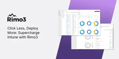 Image for Rimo3 Unveils New Intune Capabilities to Boost Automation, Demonstrating Continued Commitment to Accelerate Intune Application Management